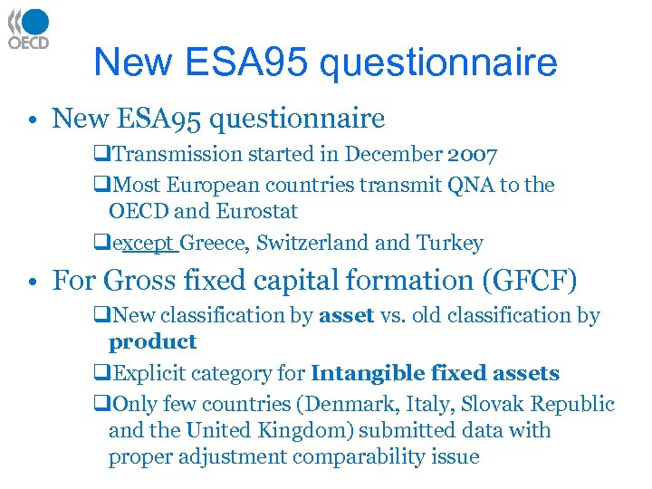 New ESA 95 questionnaire • New ESA 95 questionnaire q. Transmission started in December