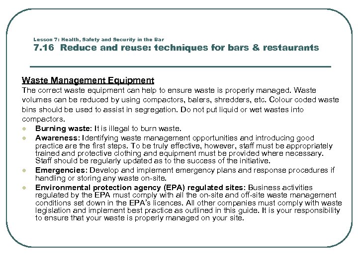 Lesson 7: Health, Safety and Security in the Bar 7. 16 Reduce and reuse: