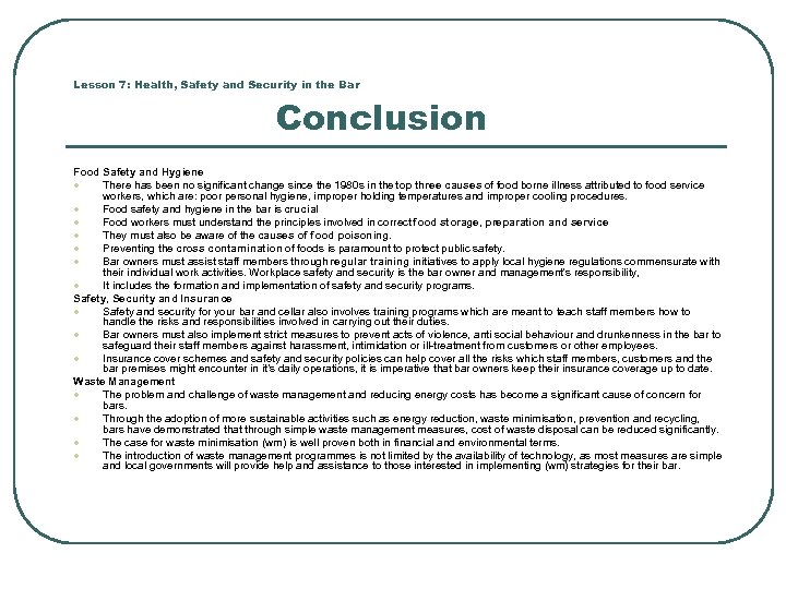 Lesson 7: Health, Safety and Security in the Bar Conclusion Food Safety and Hygiene