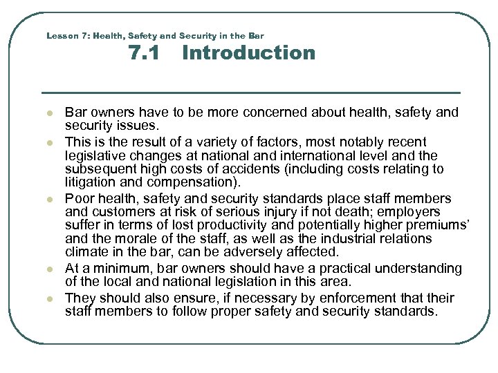 Lesson 7: Health, Safety and Security in the Bar 7. 1 Introduction l l