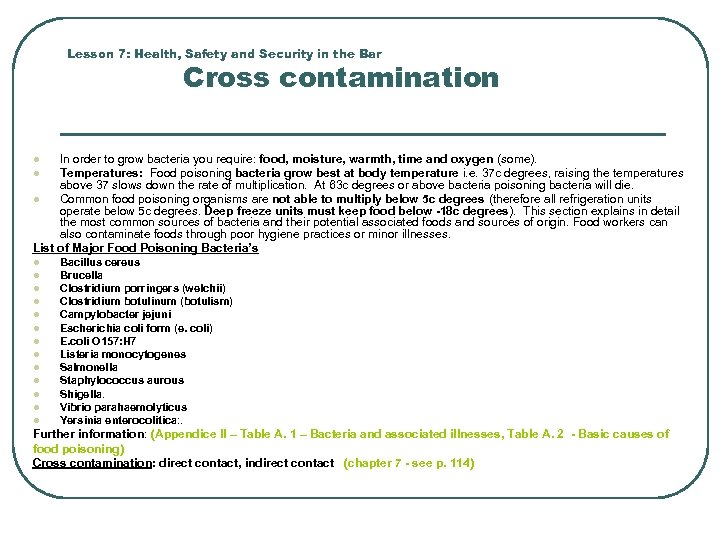 Lesson 7: Health, Safety and Security in the Bar Cross contamination In order to