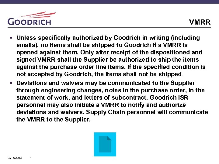       VMRR § Unless specifically authorized by Goodrich in writing (including emails), no items