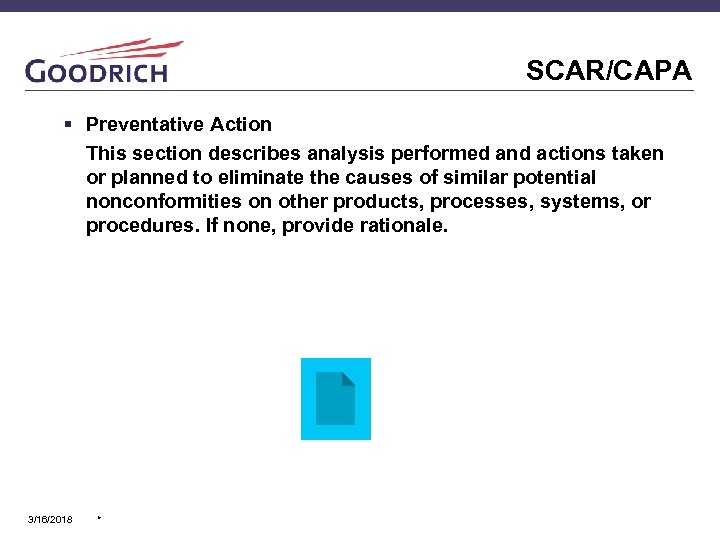 SCAR/CAPA § Preventative Action This section describes analysis performed and actions taken or planned