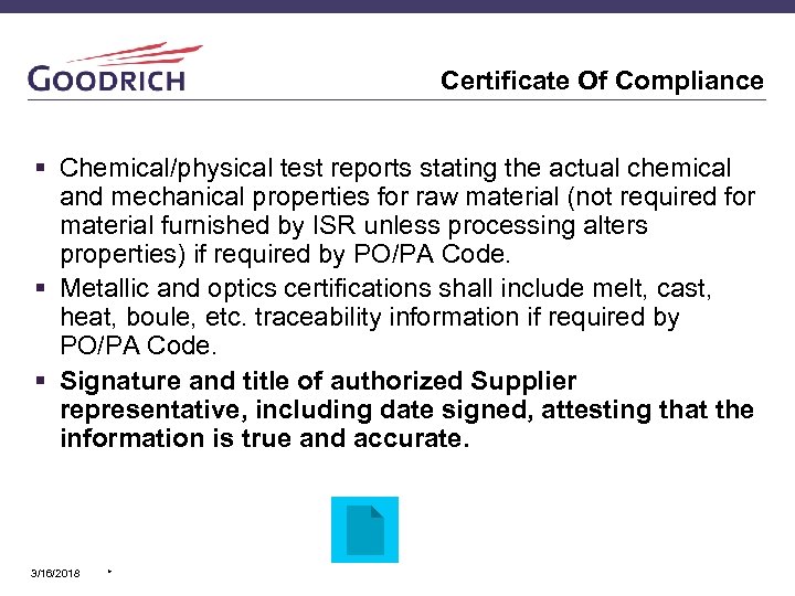Certificate Of Compliance § Chemical/physical test reports stating the actual chemical and mechanical properties