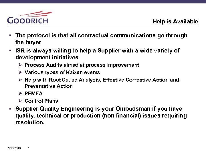 Help is Available § The protocol is that all contractual communications go through the