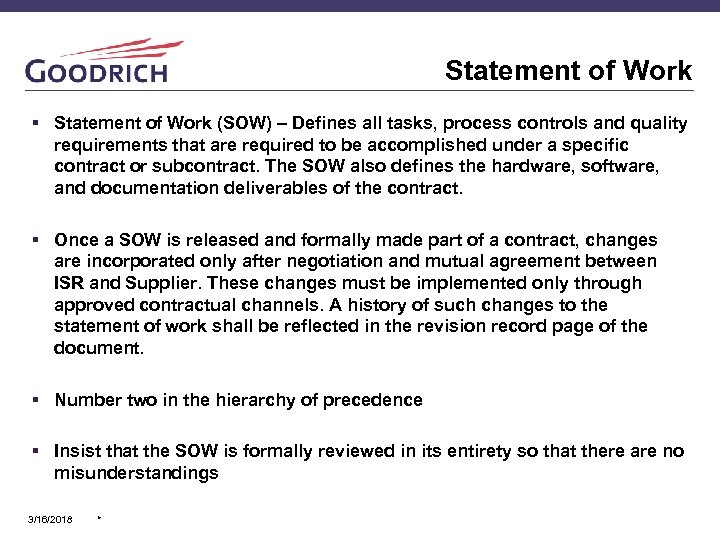 Statement of Work § Statement of Work (SOW) – Defines all tasks, process controls