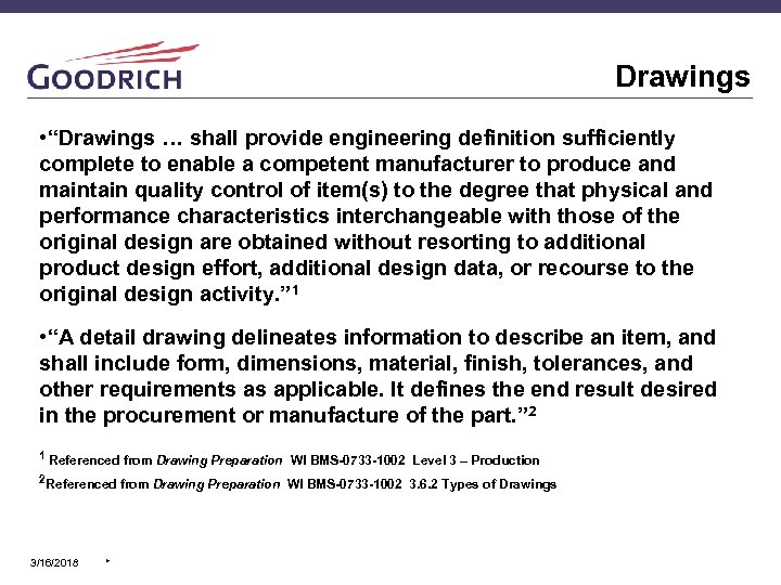 Drawings • “Drawings … shall provide engineering definition sufficiently complete to enable a competent