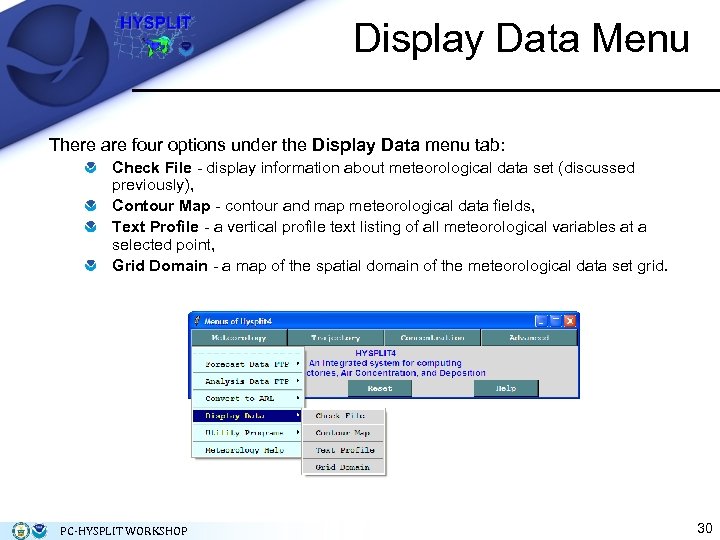 Display Data Menu There are four options under the Display Data menu tab: Check