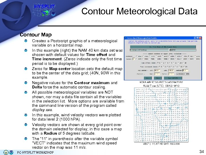 Contour Meteorological Data Contour Map Creates a Postscript graphic of a meteorological variable on