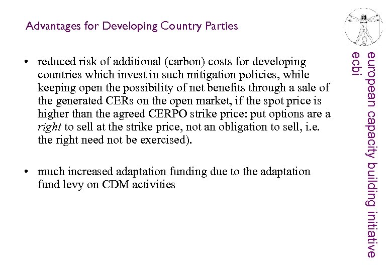 Advantages for Developing Country Parties • much increased adaptation funding due to the adaptation