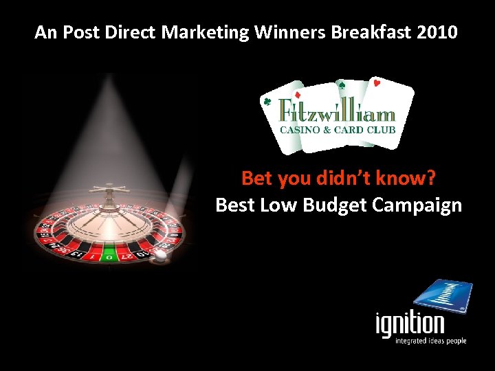 An Post Direct Marketing Winners Breakfast 2010 Bet you didn’t know? Best Low Budget