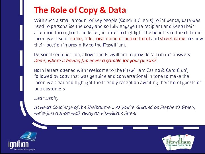 The Role of Copy & Data With such a small amount of key people