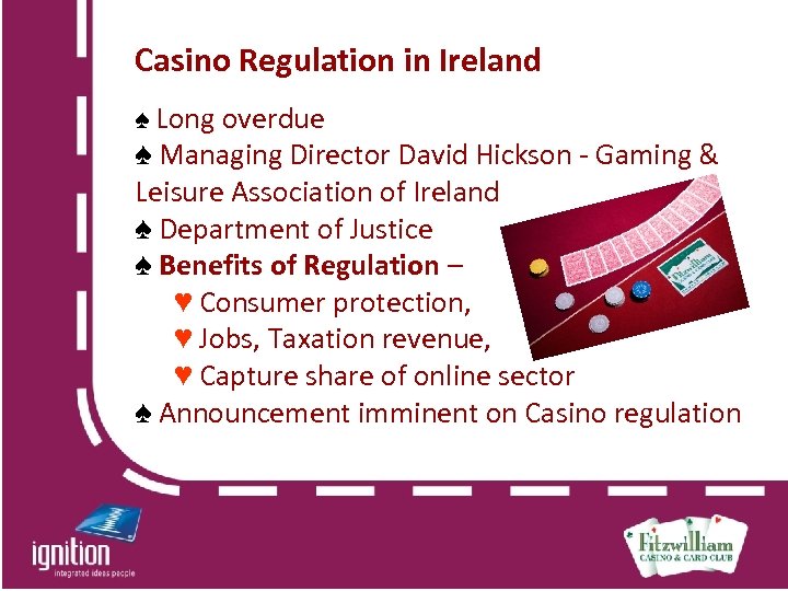 Casino Regulation in Ireland ♠ Long overdue ♠ Managing Director David Hickson - Gaming