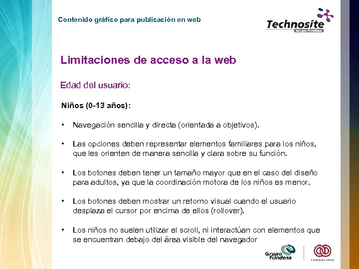 Contenido gráfico para publicación en web Limitaciones de acceso a la web Edad del