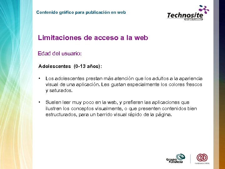 Contenido gráfico para publicación en web Limitaciones de acceso a la web Edad del