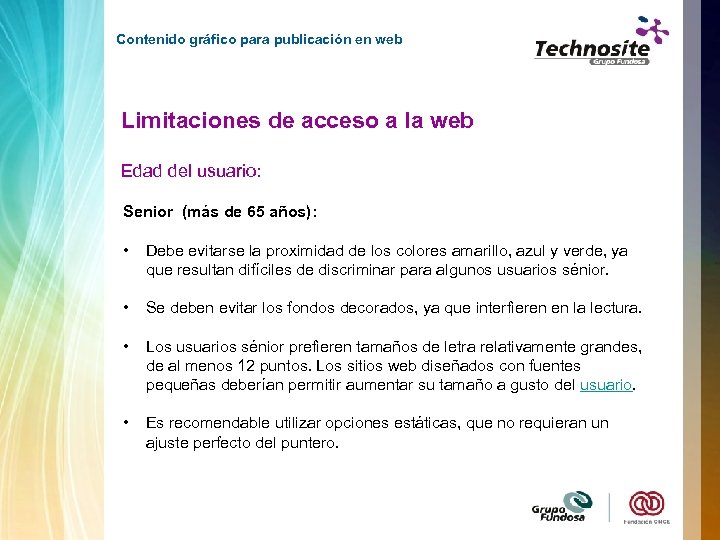 Contenido gráfico para publicación en web Limitaciones de acceso a la web Edad del