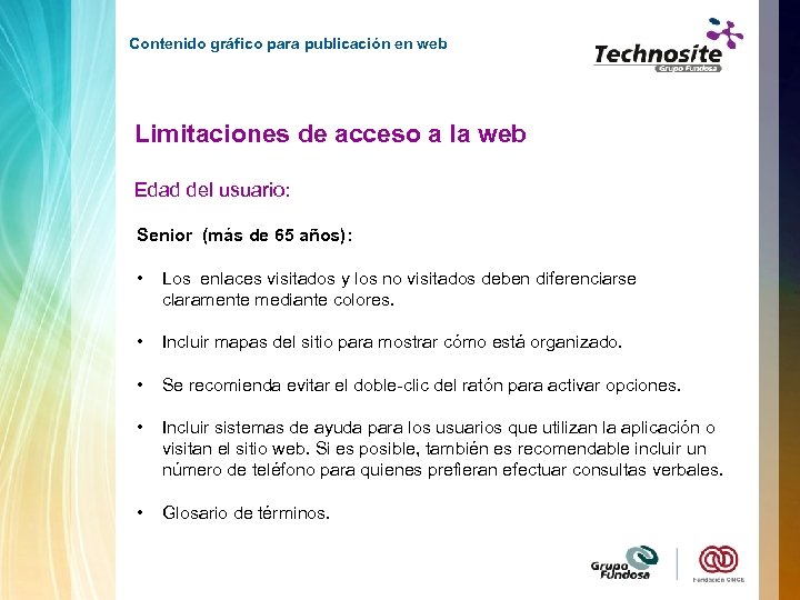 Contenido gráfico para publicación en web Limitaciones de acceso a la web Edad del