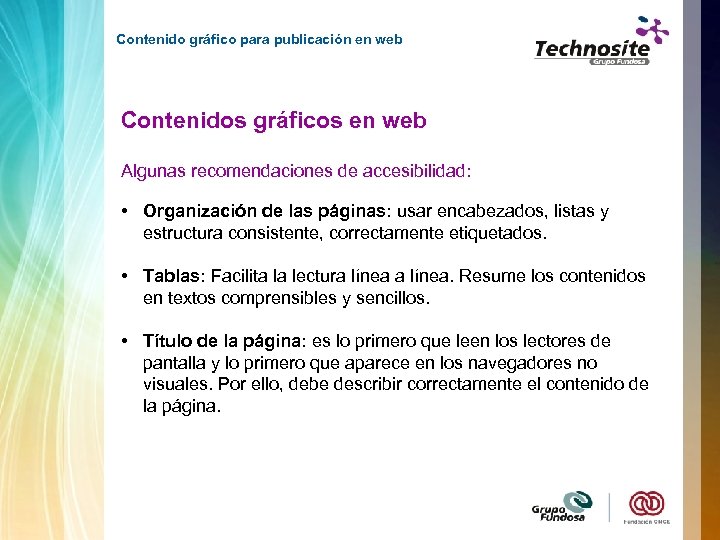 Contenido gráfico para publicación en web Contenidos gráficos en web Algunas recomendaciones de accesibilidad: