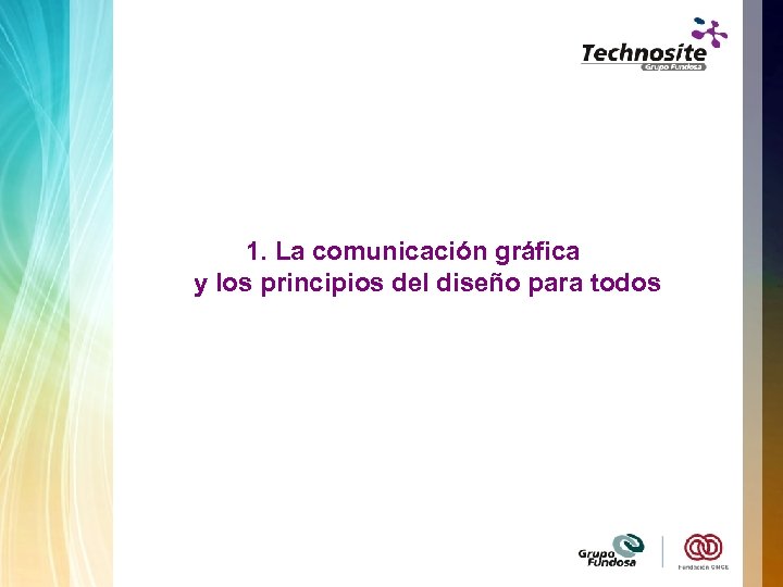 1. La comunicación gráfica y los principios del diseño para todos 