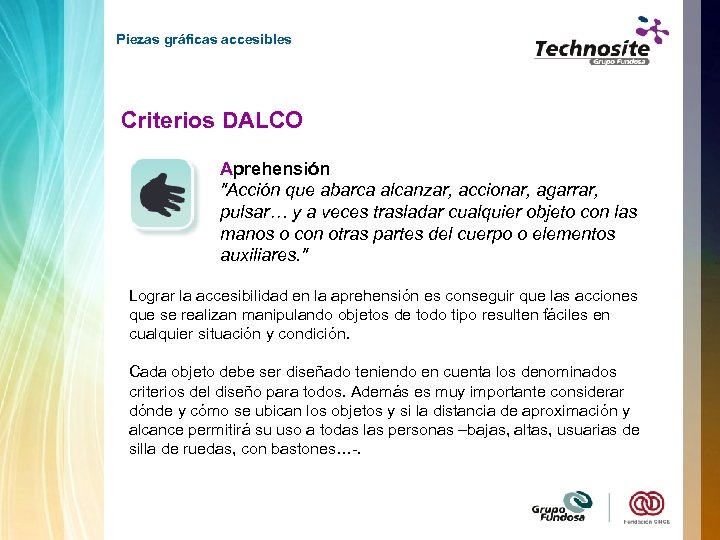 Piezas gráficas accesibles Criterios DALCO Aprehensión "Acción que abarca alcanzar, accionar, agarrar, pulsar… y