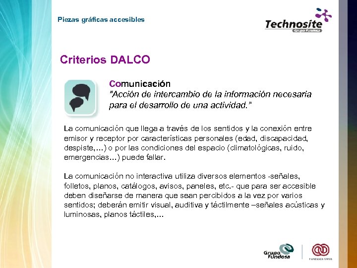 Piezas gráficas accesibles Criterios DALCO Comunicación "Acción de intercambio de la información necesaria para