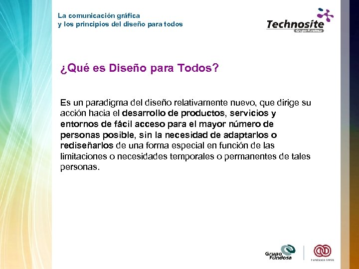 La comunicación gráfica y los principios del diseño para todos ¿Qué es Diseño para