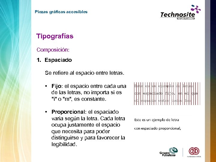 Piezas gráficas accesibles Tipografías Composición: 1. Espaciado Se refiere al espacio entre letras. •