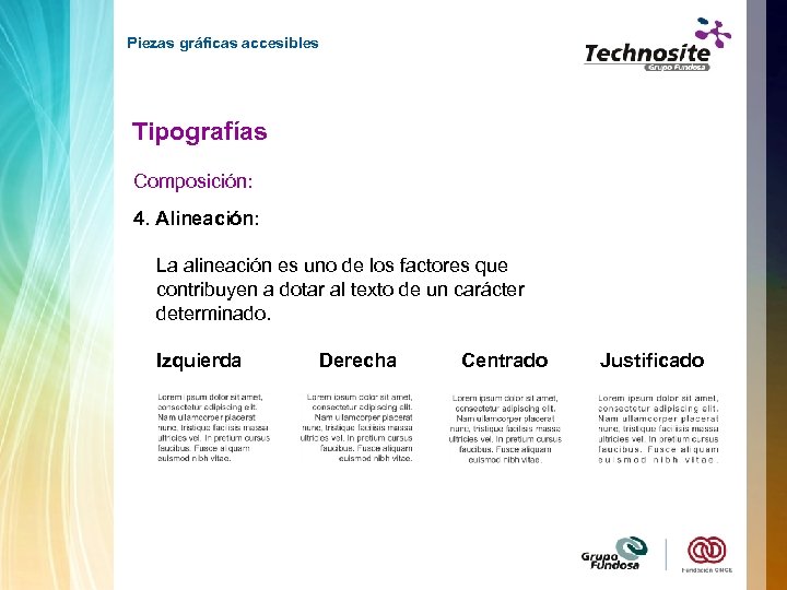 Piezas gráficas accesibles Tipografías Composición: 4. Alineación: La alineación es uno de los factores