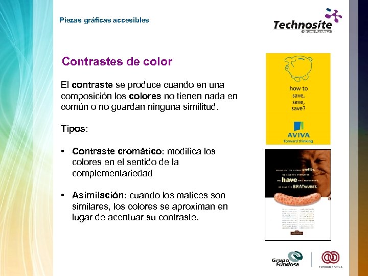 Piezas gráficas accesibles Contrastes de color El contraste se produce cuando en una composición