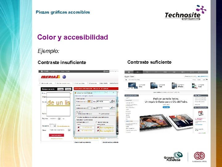 Piezas gráficas accesibles Color y accesibilidad Ejemplo: Contraste insuficiente Contraste suficiente 