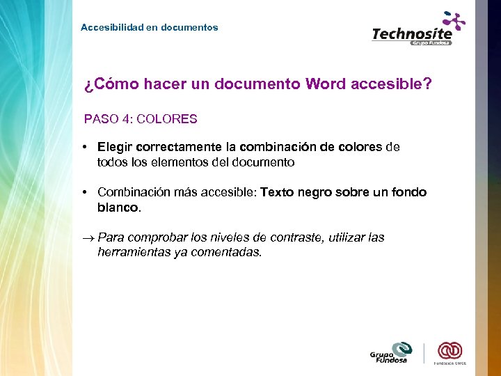 Accesibilidad en documentos ¿Cómo hacer un documento Word accesible? PASO 4: COLORES • Elegir