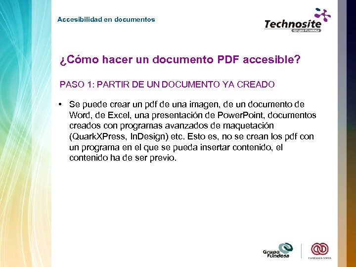 Accesibilidad en documentos ¿Cómo hacer un documento PDF accesible? PASO 1: PARTIR DE UN