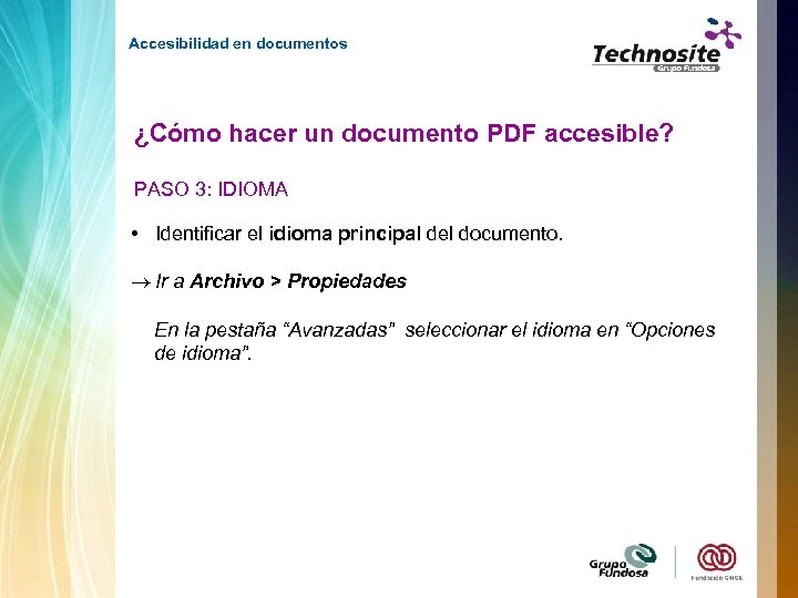 Accesibilidad en documentos ¿Cómo hacer un documento PDF accesible? PASO 3: IDIOMA • Identificar