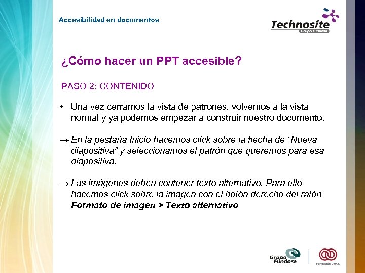 Accesibilidad en documentos ¿Cómo hacer un PPT accesible? PASO 2: CONTENIDO • Una vez