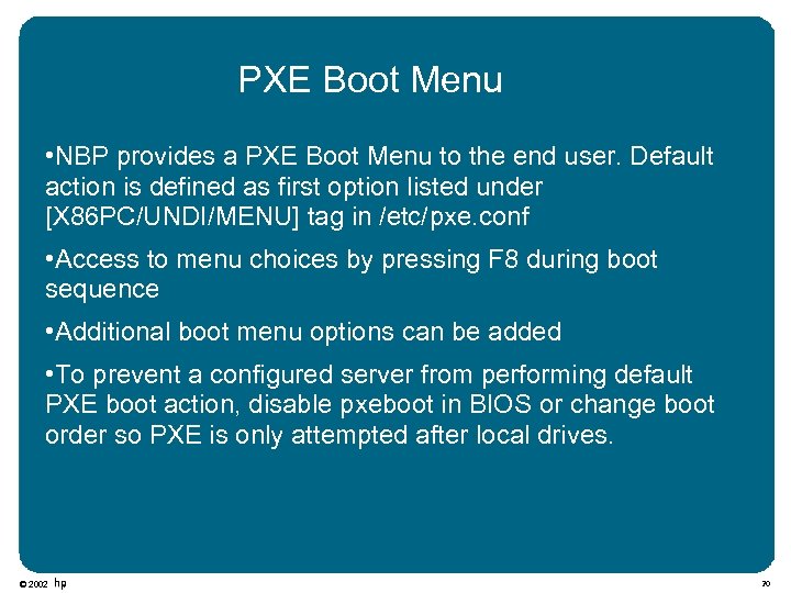 PXE Boot Menu • NBP provides a PXE Boot Menu to the end user.