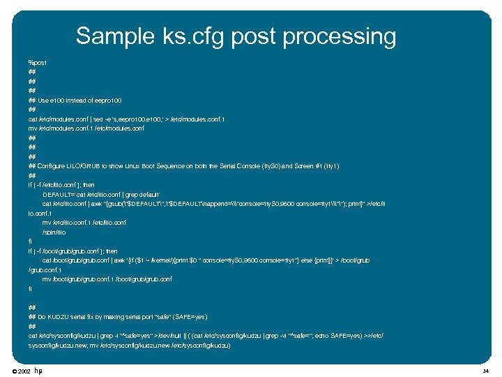 Sample ks. cfg post processing %post ## ## Use e 100 instead of eepro