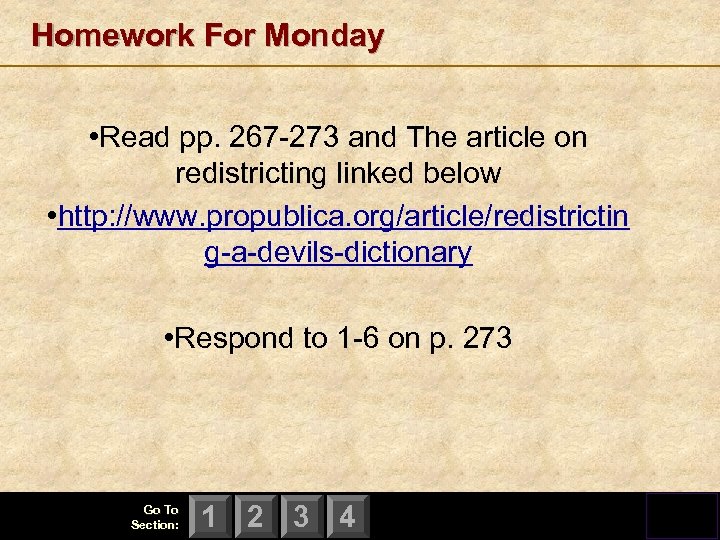 Homework For Monday • Read pp. 267 -273 and The article on redistricting linked
