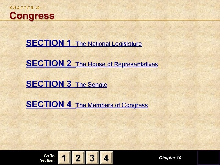 C H A P T E R 10 Congress SECTION 1 The National Legislature