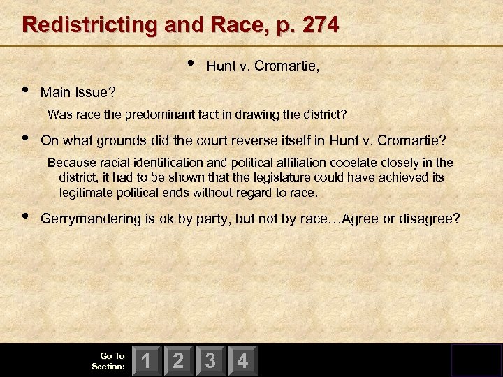 Redistricting and Race, p. 274 • • Hunt v. Cromartie, Main Issue? Was race