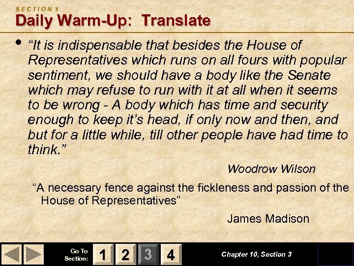 SECTION 3 Daily Warm-Up: Translate • “It is indispensable that besides the House of