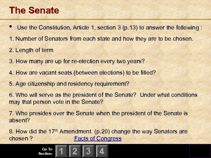 The Senate • Use the Constitution, Article 1, section 3 (p. 13) to answer