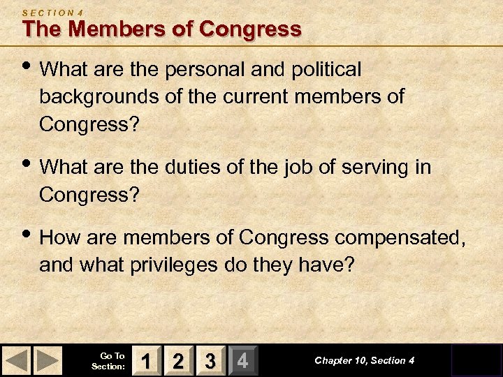 SECTION 4 The Members of Congress • What are the personal and political backgrounds