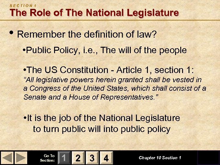 SECTION 1 The Role of The National Legislature • Remember the definition of law?