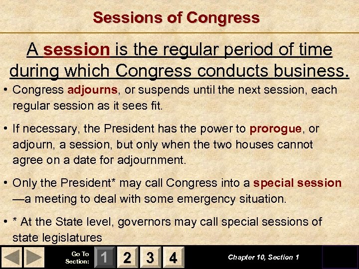 Sessions of Congress A session is the regular period of time during which Congress