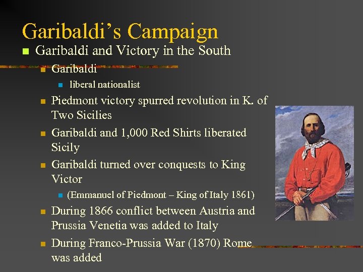 Garibaldi’s Campaign n Garibaldi and Victory in the South n Garibaldi n n Piedmont