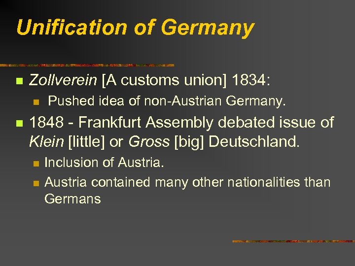 Unification of Germany n Zollverein [A customs union] 1834: n n Pushed idea of