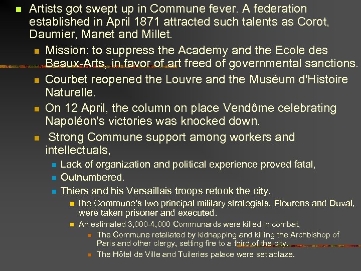 n Artists got swept up in Commune fever. A federation established in April 1871