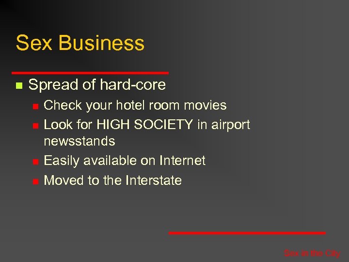 Sex Business n Spread of hard-core n n Check your hotel room movies Look