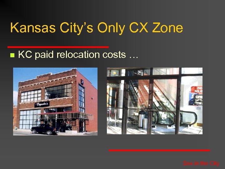 Kansas City’s Only CX Zone n KC paid relocation costs … Sex in the
