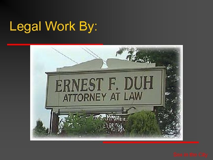 Legal Work By: Sex in the City 